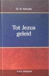 Productafbeelding Tot Jezus geleid