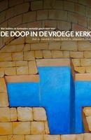 Productafbeelding De doop in de vroege kerk